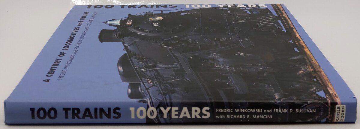 100 Trains 100 Years Hardcover Book By Fred Winkowski & Frank D. Sullivan VG