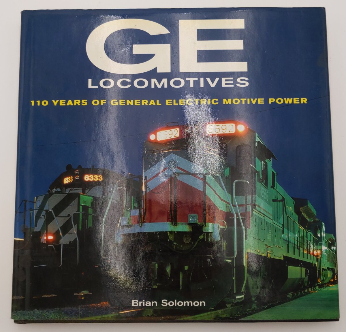 GE Locomotives Hardcover Book By Brian Solomon VG
