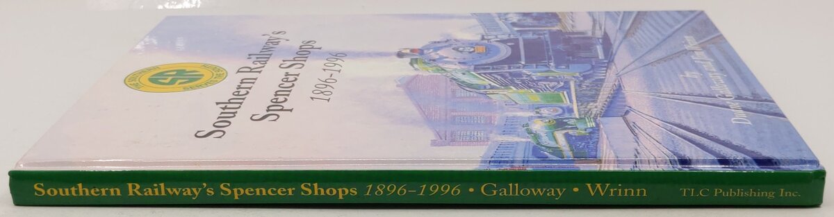 Southern Railway's Spencer Shops: 1896-1996 Hardcover Book Duane Galloway EX