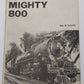 The Mighty 800 Hardcover Book By William W. Kratville VG