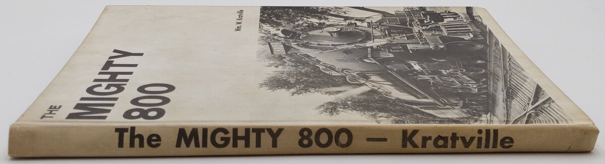 The Mighty 800 Hardcover Book By William W. Kratville VG