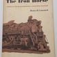 The Iron Horse Hardcover Book By Henry B. Comstock VG