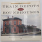 Train Depots And Roundhouses Paperback Book By Hans And April Halberstadt VG