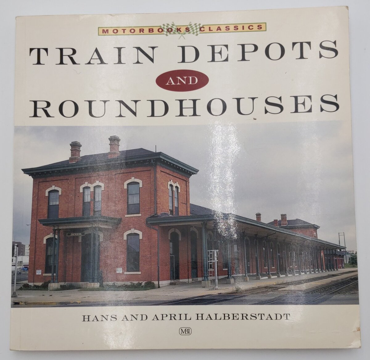 Train Depots And Roundhouses Paperback Book By Hans And April Halberstadt VG