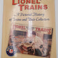 Lionel Trains: A Pictorial History of Trains and Their Collectors Hardcover Book EX