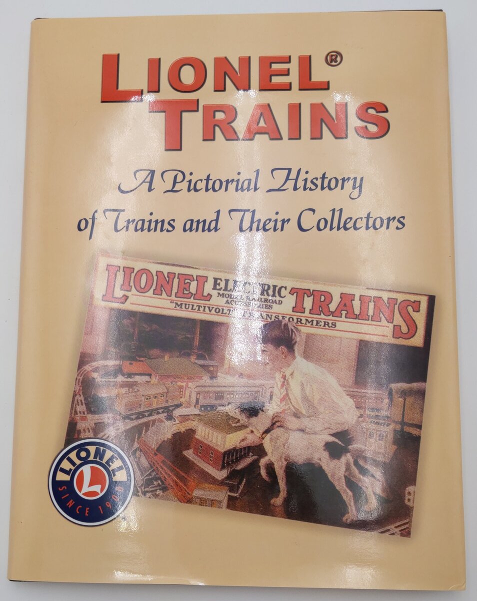 Lionel Trains: A Pictorial History of Trains and Their Collectors Hardcover Book EX