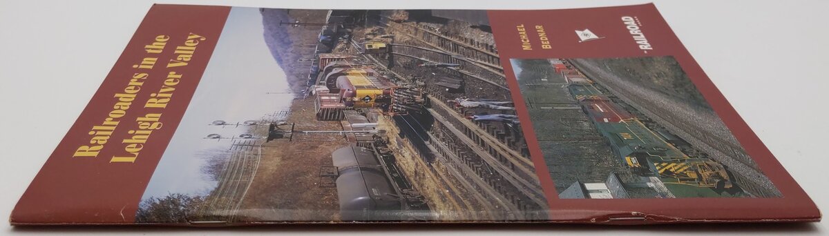 Railroaders in the Lehigh River Valley Paperback Book By Michael Bednar EX