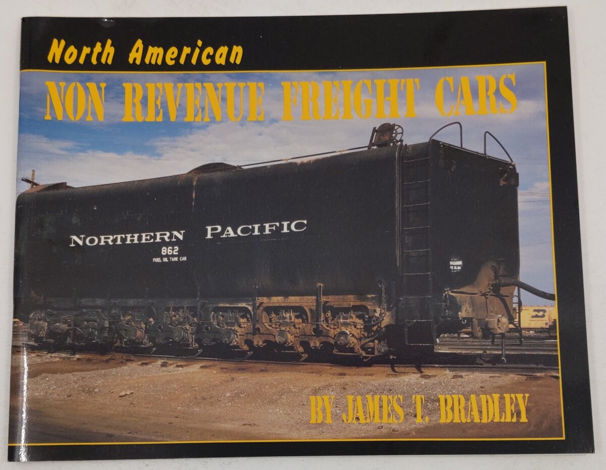 North American Non Revenue Freight Cars Paperback Book By James T. Bradley EX