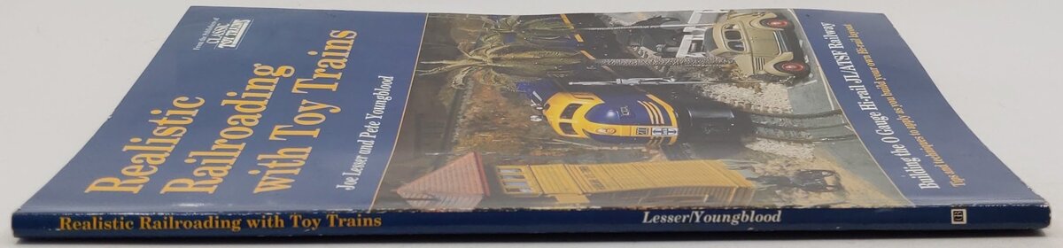 Realistic Railroading With Toy Trains Paperback By Joe Lesser, Pete Youngblood VG
