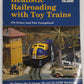 Realistic Railroading With Toy Trains Paperback By Joe Lesser, Pete Youngblood VG