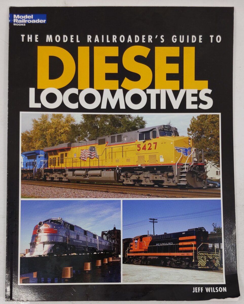 The Model Railroader's Guide To Diesel Locomotives Paperback Book By Jeff Wilson VG