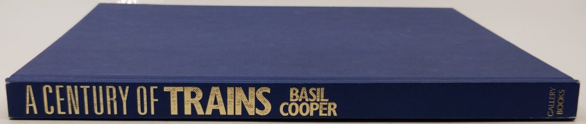 A Century Of Trains Hardcover Book By Basil Cooper