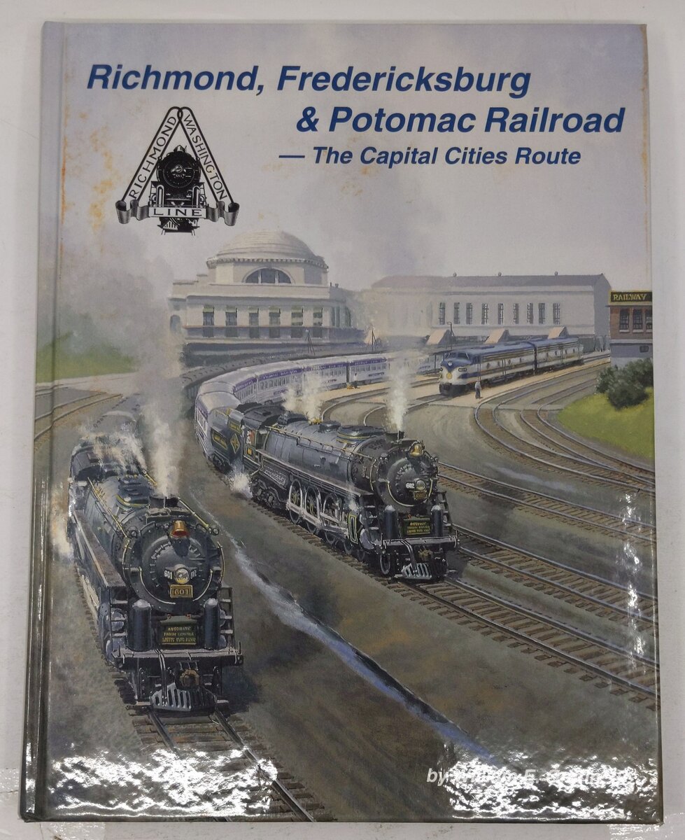 Richmond, Fredericksburg & Potomac Railroad Hardcover Book William E. Griffin Jr VG