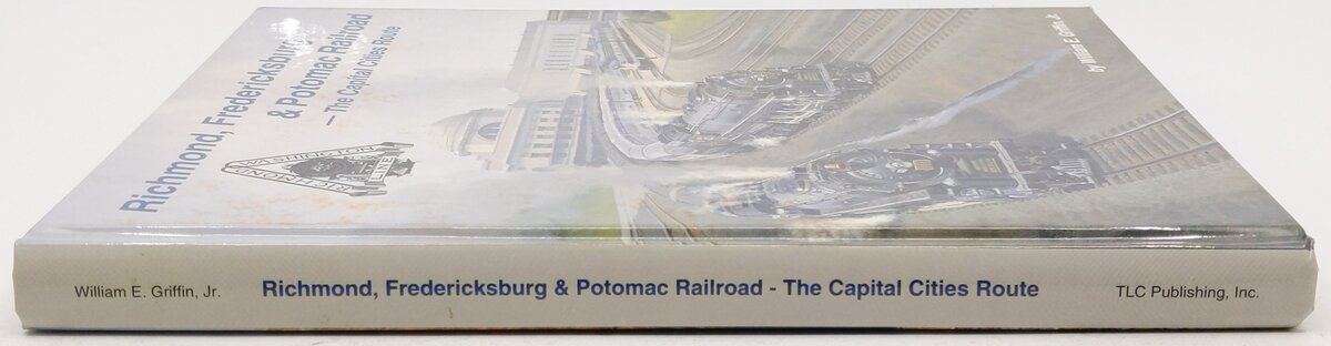 Richmond, Fredericksburg & Potomac Railroad Hardcover Book William E. Griffin Jr VG