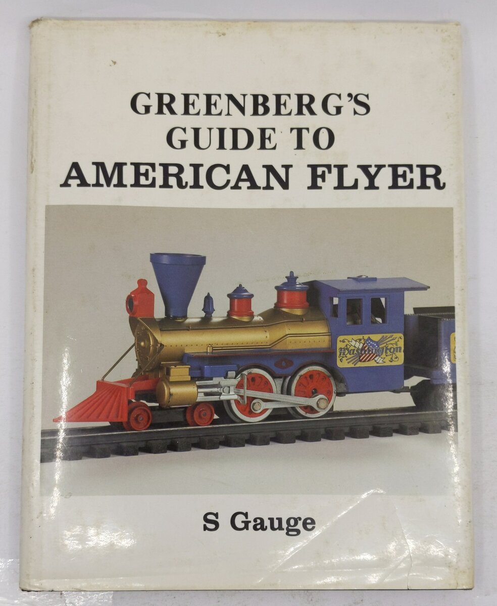 Greenberg's guide to American Flyer S gauge Hardcover Book By James C. Patterson VG