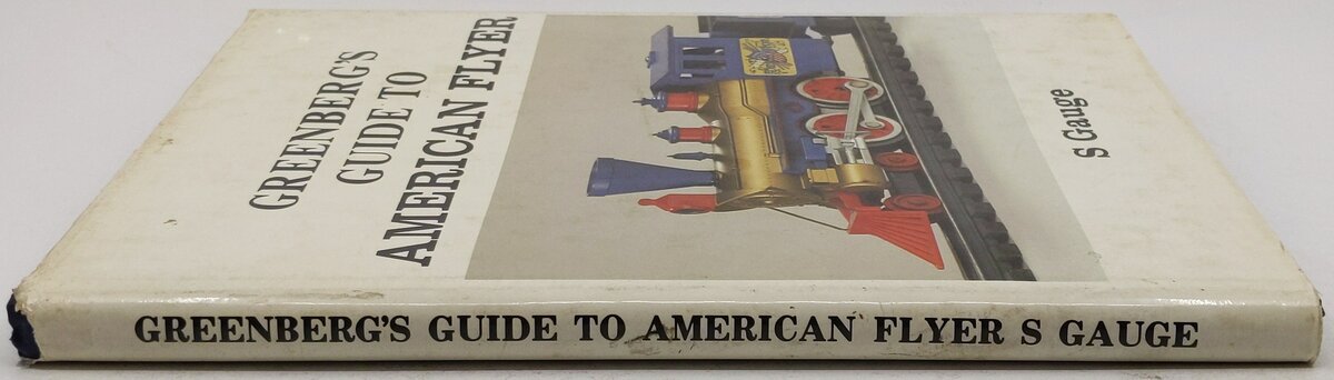Greenberg's guide to American Flyer S gauge Hardcover Book By James C. Patterson VG