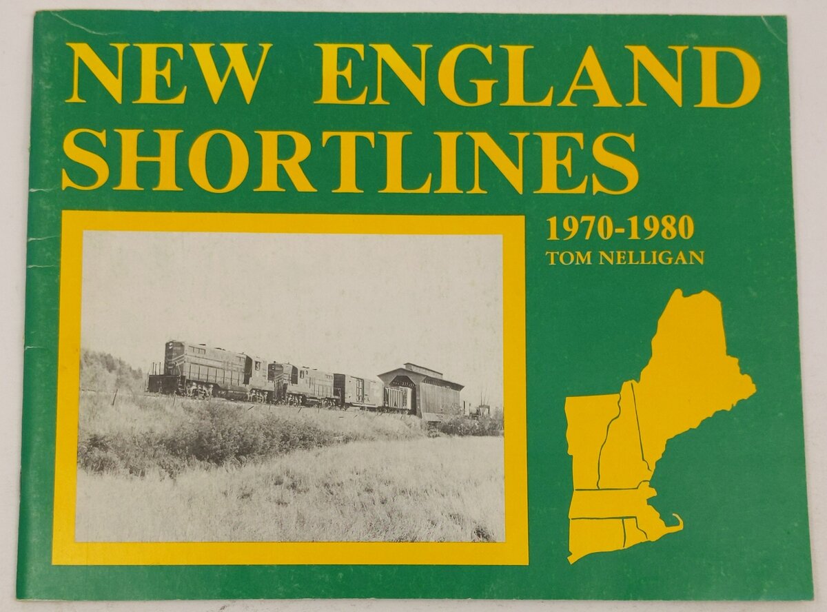 New England Shortlines, 1970-1980 Paperback Book By Tom Nelligan VG