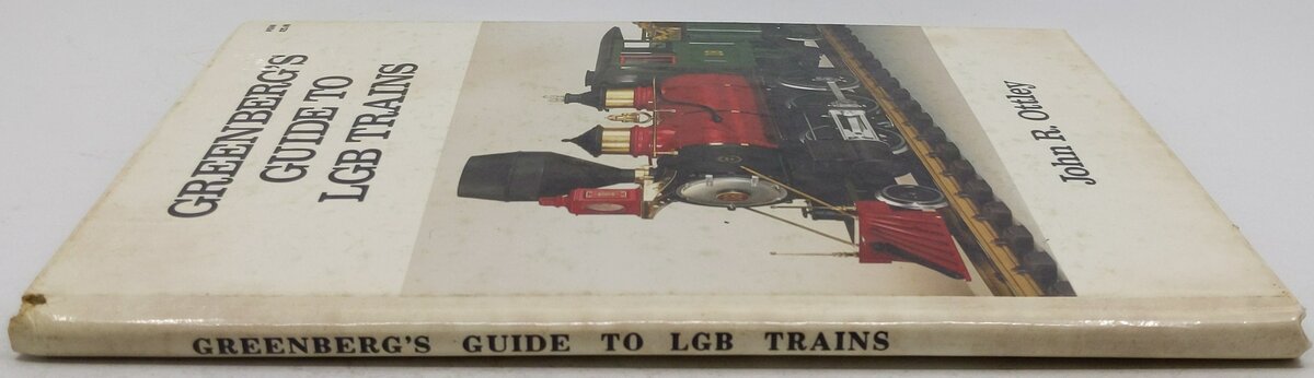 Greenberg's guide to LGB trains Hardcover Book By John R. Ottley VG