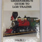 Greenberg's guide to LGB trains Hardcover Book By John R. Ottley VG
