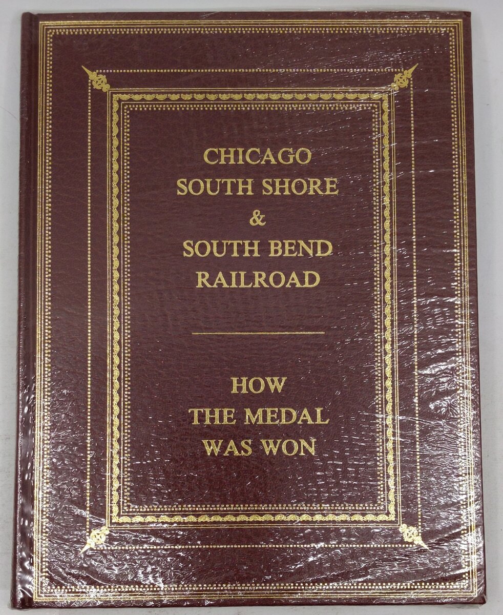 Chicago South Shore & South Bend Railroad: How The Medal Was Won Hardcover Book MT
