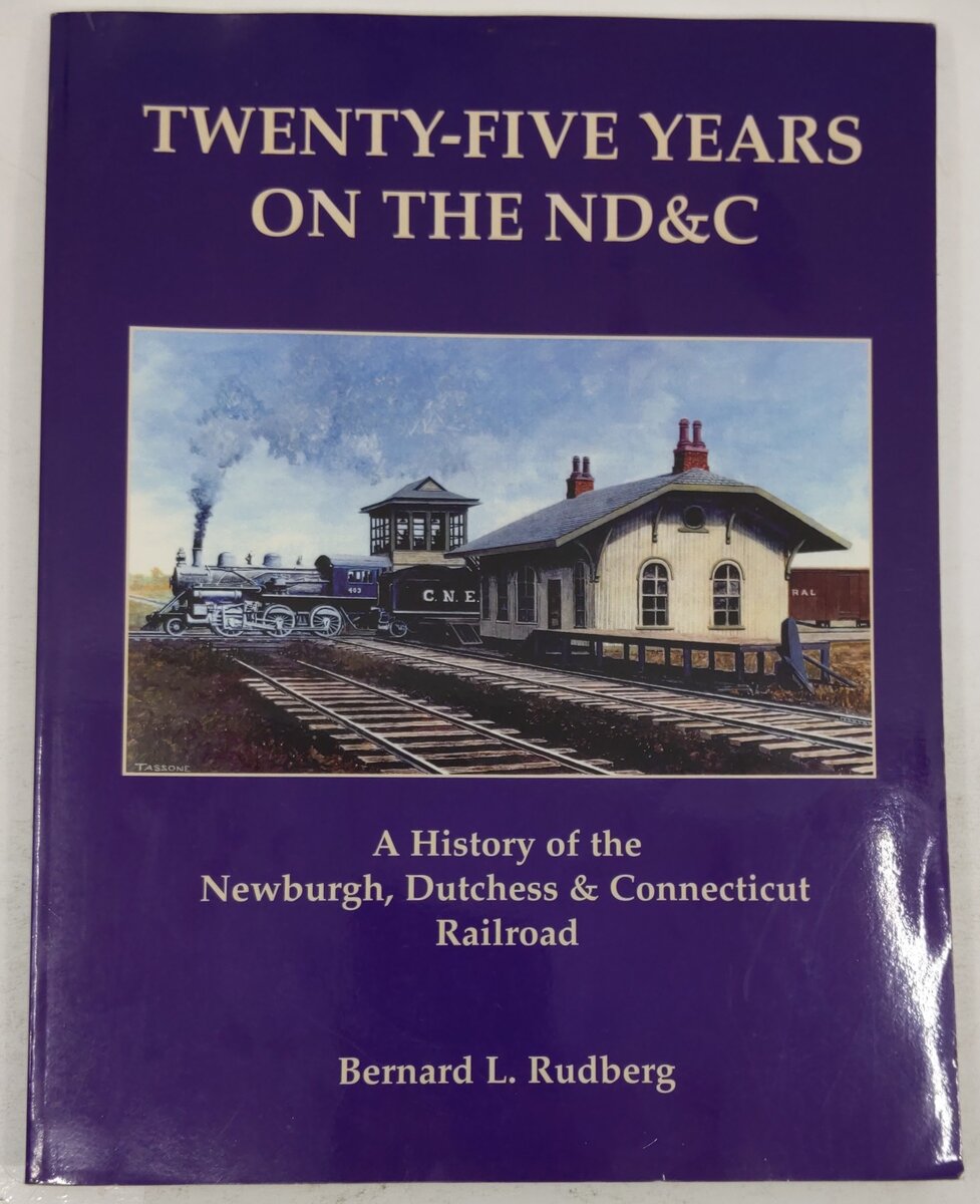 Twenty-five Years on the ND&C Paperback Book By Bernard L. Rudberg VG