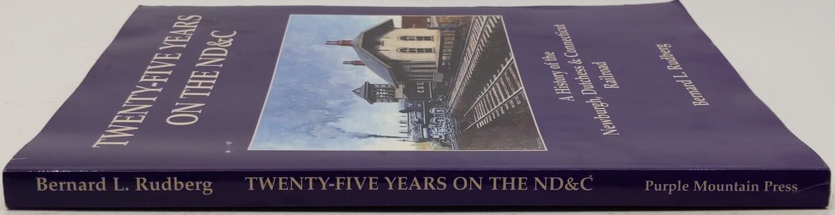 Twenty-five Years on the ND&C Paperback Book By Bernard L. Rudberg VG