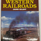 The History Of The Western Railroads Hardcover Book By Jane Eliot VG