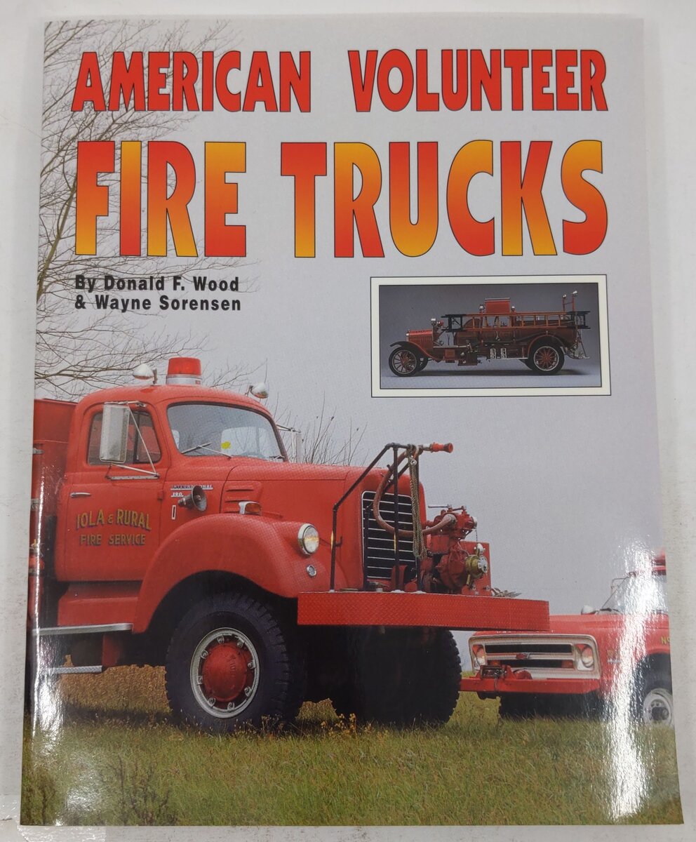 American Volunteer Fire Trucks Paperback Book By Donald F. Wood & Wayne Sorensen EX
