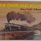 The Overland Route Union Pacific Railroad Paperback Book By Ross Grenard VG