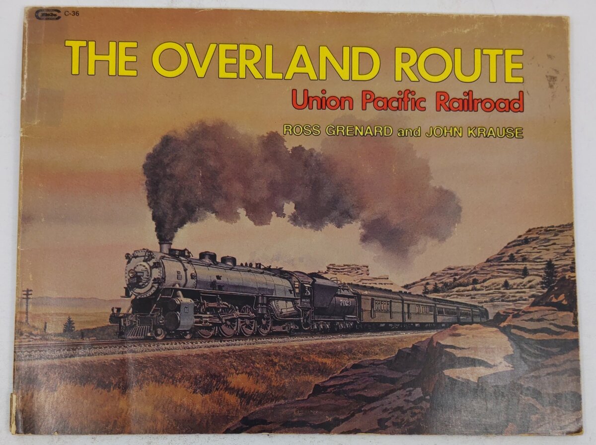 The Overland Route Union Pacific Railroad Paperback Book By Ross Grenard VG