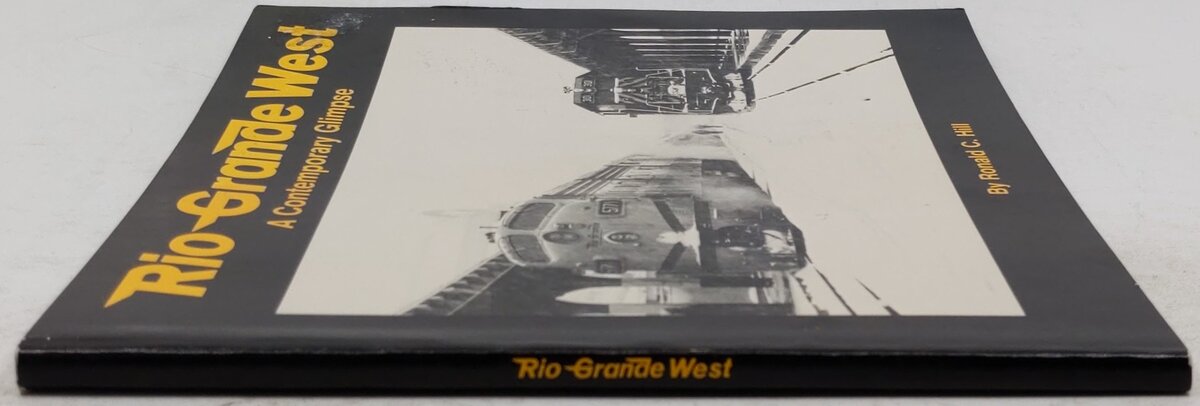 Rio Grande West, A Contemporary Glimpse Paperback Book By Ronald C. Hill VG