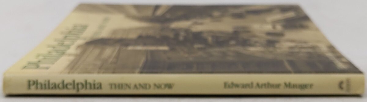 Philadelphia Then & Now Paperback Book By Edward Arthur Mauger EX
