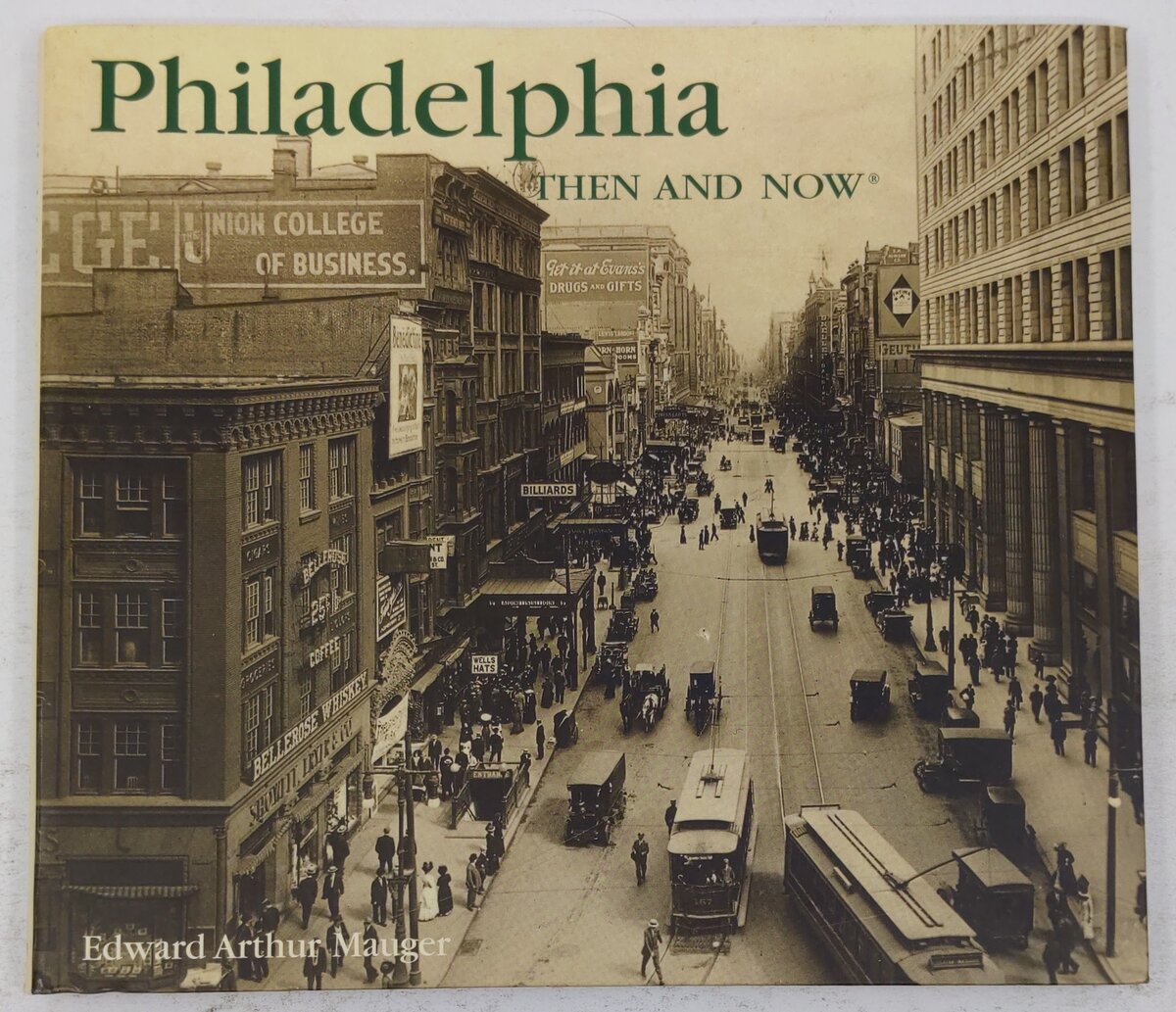 Philadelphia Then & Now Paperback Book By Edward Arthur Mauger EX