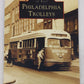 Philadelphia Trolleys Paperback Book By Allen Meyers And Joel Spivak EX