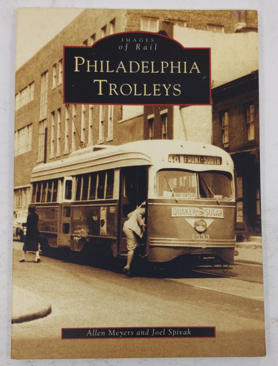 Philadelphia Trolleys Paperback Book By Allen Meyers And Joel Spivak EX