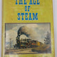 The Age Of Steam Hardcover Book By Lucius Beebe and Charles Clegg VG