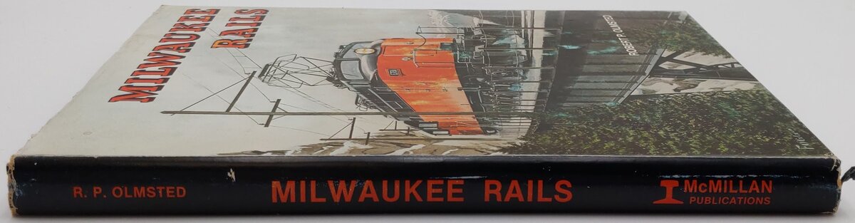 Milwaukee Rails Hardcover Book By Robert P. Olmsted VG