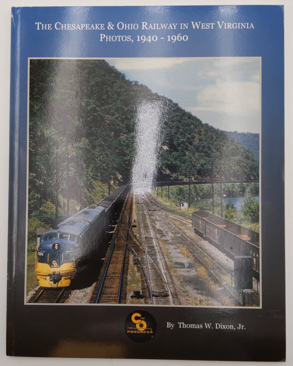 Chesapeake & Ohio Railway in West Virginia: Photos 1940-1960 Paperback Book VG
