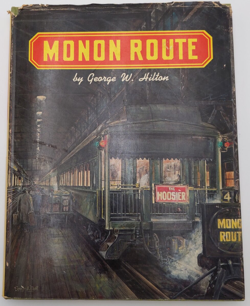 Monon Route Hardcover Book By George W. Hilton VG