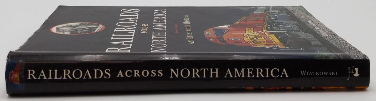 Railroads Across North America Hardcover Book By Claude Wiatrowski VG