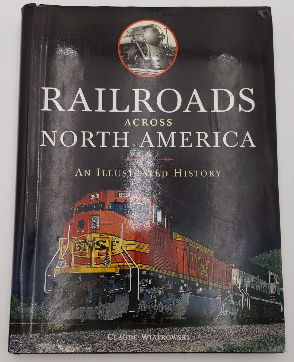 Railroads Across North America Hardcover Book By Claude Wiatrowski VG
