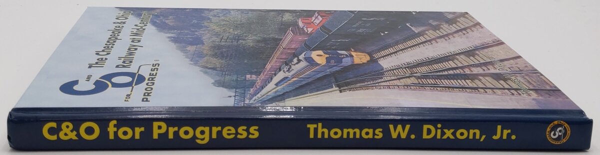 The Chesapeake & Ohio Railway At Mid-Century Hardcover Book Thomas W. Dixon Jr EX