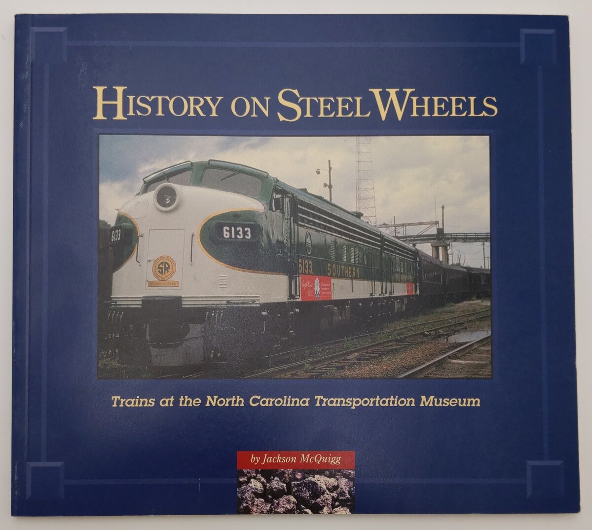 History On Steel Wheels Paperback Book By Jackson McQuigg EX