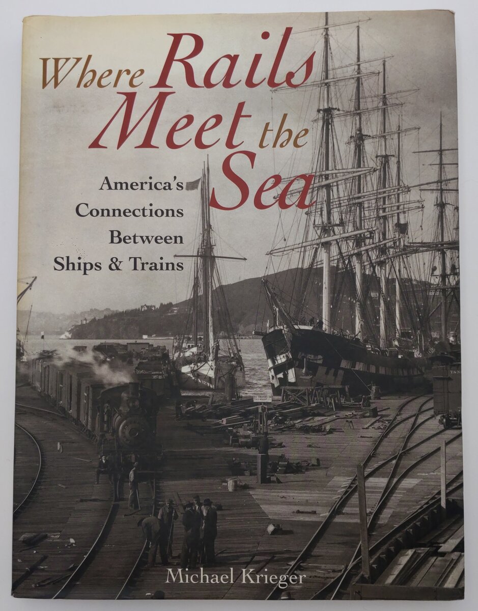 Where Rails Meet The Sea Hardcover Book By Michael Krieger VG
