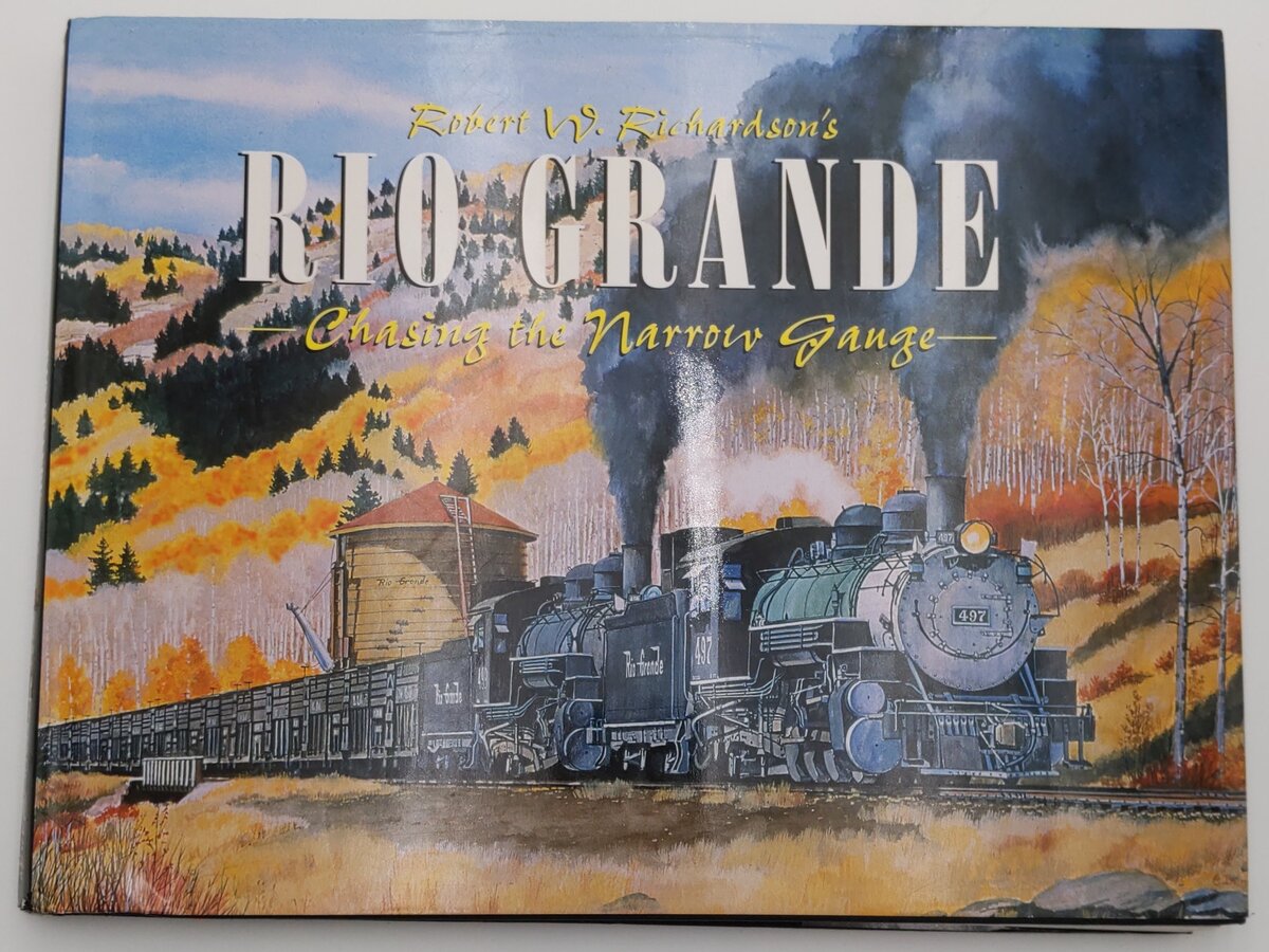 Robert Richardson's Rio Grande Hardcover Book By Robert W. Richardson VG
