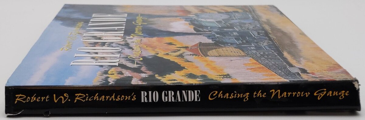 Robert Richardson's Rio Grande Hardcover Book By Robert W. Richardson VG