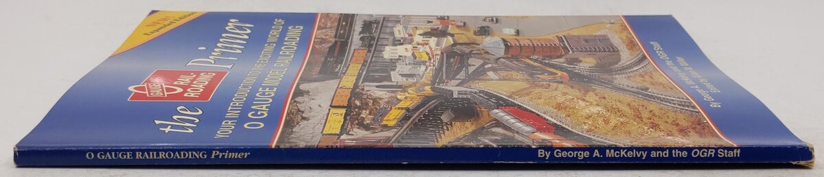 The O Gauge Railroading Primer Paperback Book By George A McKelvy, The OGR Staff VG