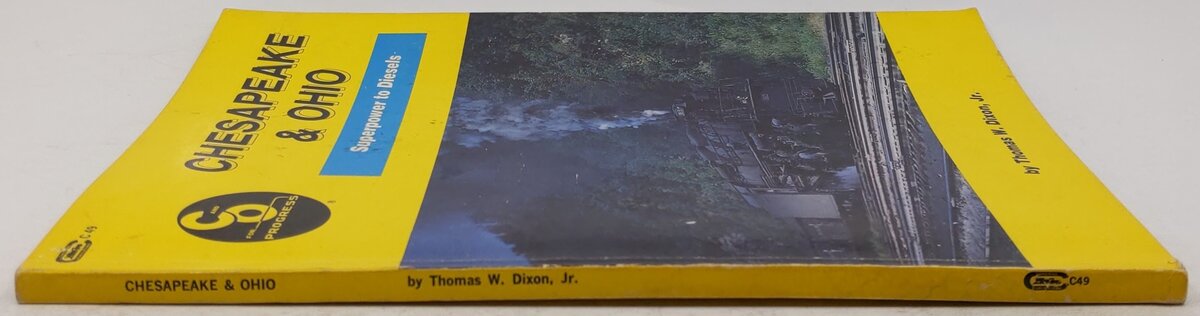Chesapeake & Ohio Superpower to Diesels Paperback Book By Thomas Dixon Jr VG