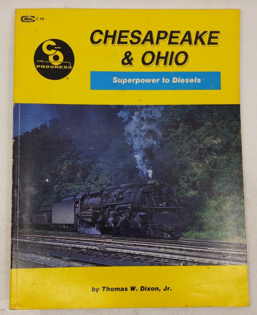 Chesapeake & Ohio Superpower to Diesels Paperback Book By Thomas Dixon Jr VG