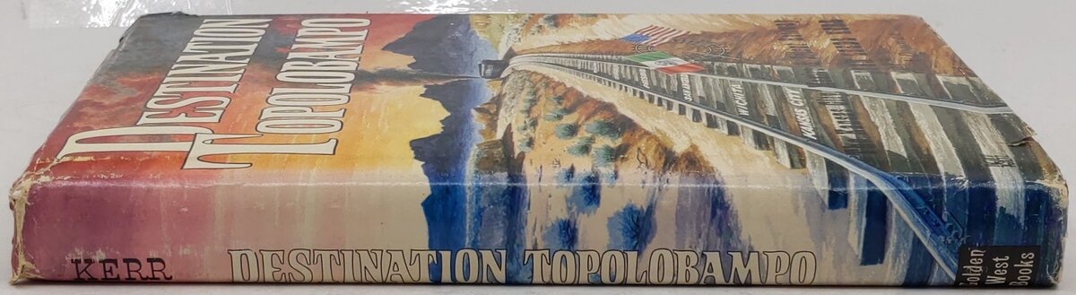 Destination Topolobampo Hardcover Book By John Leeds Kerr With Frank Donovan VG